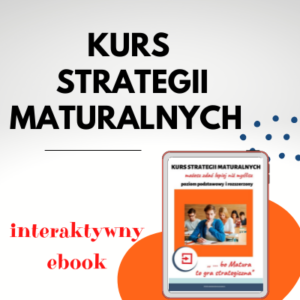 Kurs strategii maturalnych - poziom podstawowy i rozszerzony